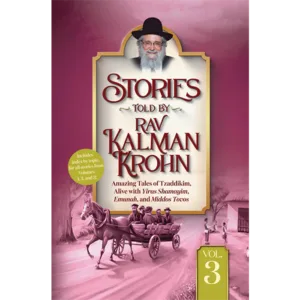 Stories Told By Rav Kalman Krohn Vol. 3