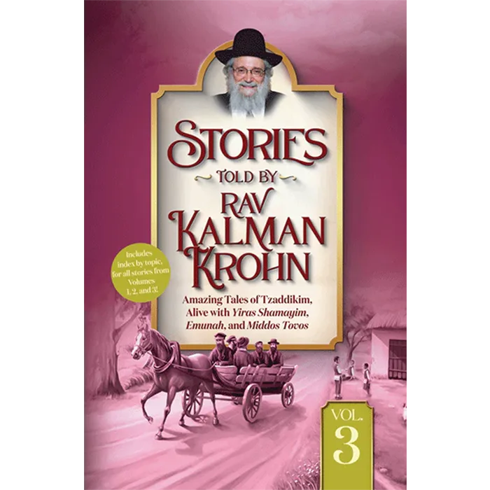 Stories Told By Rav Kalman Krohn Vol. 3