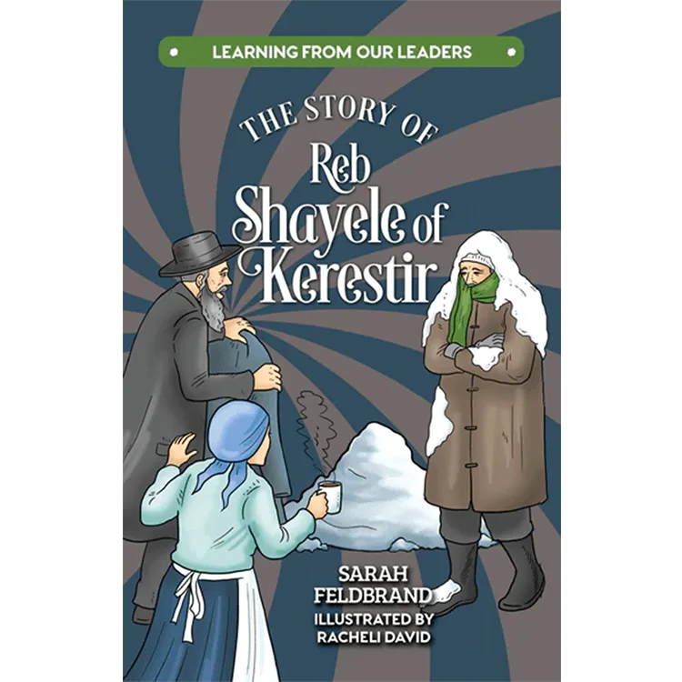 The Story of Reb Shayele of Kerestir