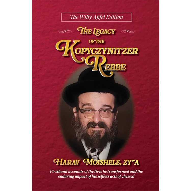 The Legacy of the Kopyczynitzer Rebbe