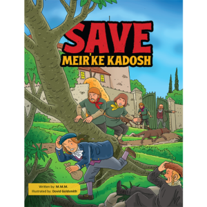 Save Meir’ke Kadosh