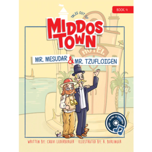 The Balabusta's Daily Organizer 25-26 11 Tales Out of Middos Town #4: Mr. Mesudar & Mr. Tzufloigen