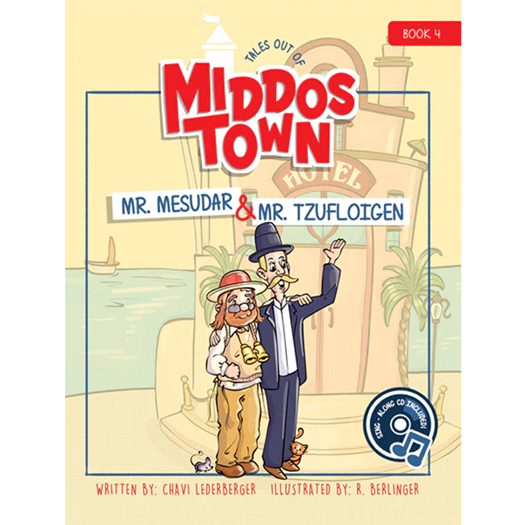 Tales Out of Middos Town #4: Mr. Mesudar & Mr. Tzufloigen