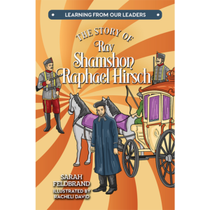 The Story of Rav Shamshon Raphael Hirsch