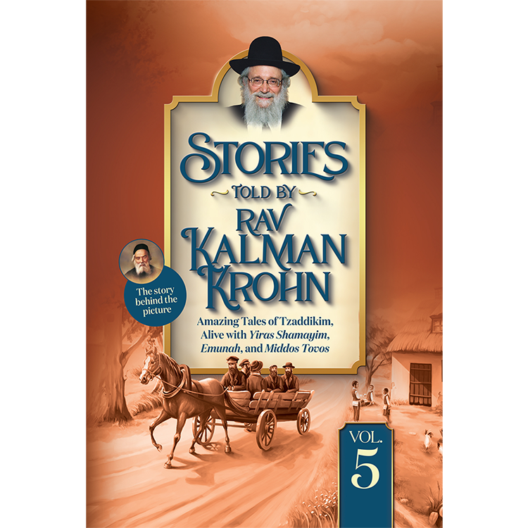 Stories Told By Rav Kalman Krohn Vol. 5